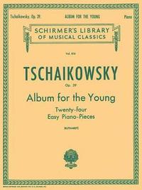 bokomslag Album for the Young (24 Easy Pieces), Op. 39: Schirmer Library of Classics Volume 816 Piano Solo