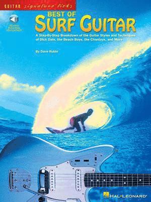 Best of Surf Guitar - A Step-By-Step Breakdown of the Guitar Styles and Techniques of Dick Dale, the Beach Boys, and More 1