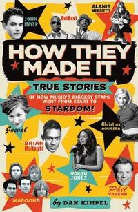 bokomslag How They Made It: True Stories of How Music's Biggest Stars Went from Start to Stardom!
