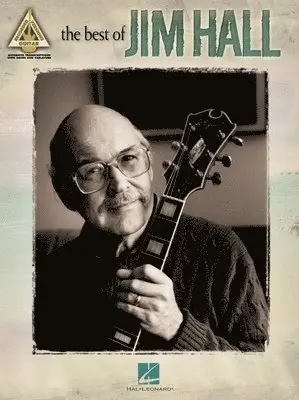 Jim Hall Guitar Songbook the Best of Jim Hall Sheet Music for Electric Guitar Jazz Guitar Songbook with Tab 14 Iconic Jazz Songs for Intermediate to A, Häftad. Tillgänglighet: Lägg i varukorg