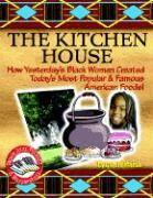 Carole Marsh - Kitchen House: How Yesterday's Black Women Created Today's Most Popular & Famous, Häftad