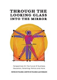 bokomslag Through The Looking Glass Into The Mirror