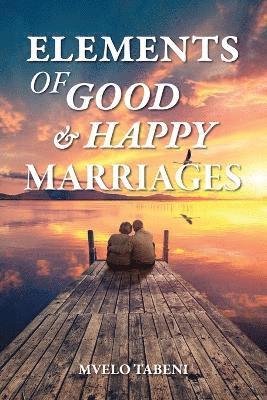 Elements of Good & Happy Marriages 1