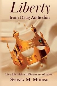bokomslag Liberty From Drug Addiction