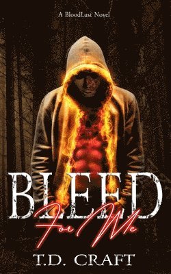Bleed For Me 1