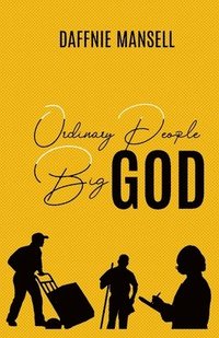 bokomslag Ordinary People Big God