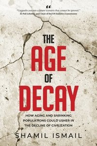 bokomslag The Age Of Decay