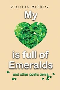 bokomslag My heart is full of Emeralds