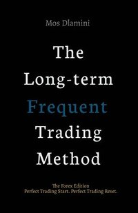 bokomslag The Long-term Frequent Trading Method