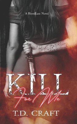Kill for me 1
