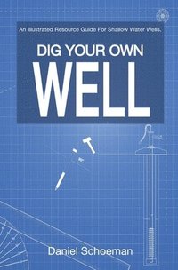 bokomslag Dig Your Own Well