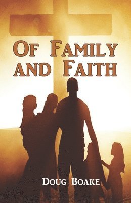 bokomslag Of Family and Faith