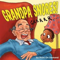 bokomslag Grandpa Snores!