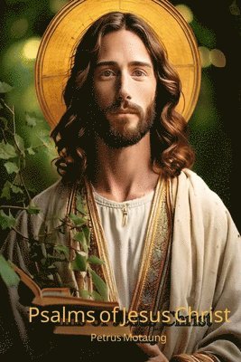 bokomslag The Psalms of Jesus Christ