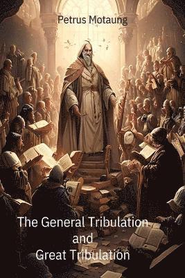 bokomslag General Tribulation and Great Tribulation