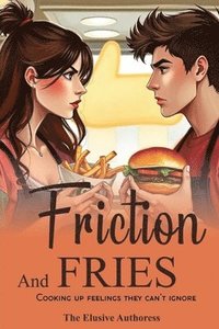 bokomslag Friction and Fries