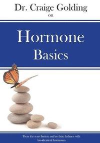 bokomslag Dr Craige Golding on Hormone Basics