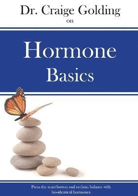 Dr Craige Golding on Hormone Basics 1