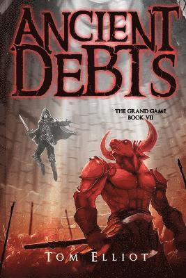 Ancient Debts, The Grand Game, Book 7 1