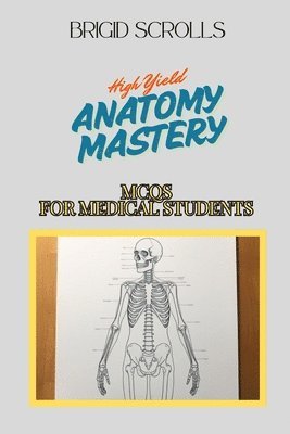 bokomslag High Yield Anatomy Mastery