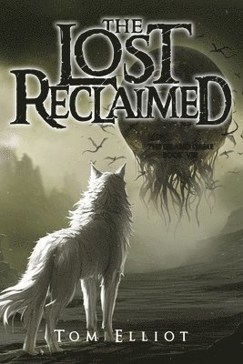 Lost Reclaimed, The Grand Game, Book 8