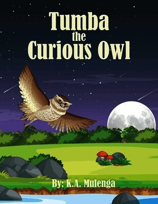 K a Mulenga - Tumba The Curious Owl, Häftad