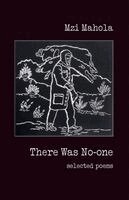 Mzi Mahola - There Was No-one, Häftad