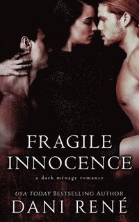 bokomslag Fragile Innocence: A dark ménage romance