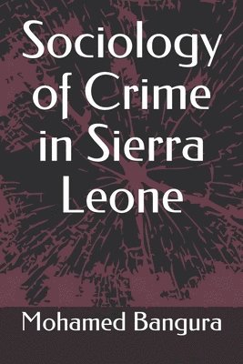 Sociology of Crime in Sierra Leone 1