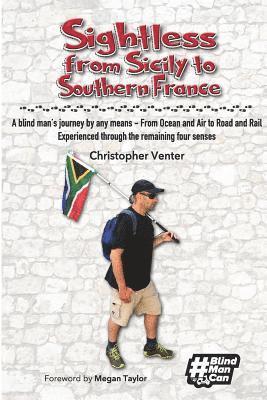 Christopher Venter - Sightless From Sicily to Southern France, Häftad