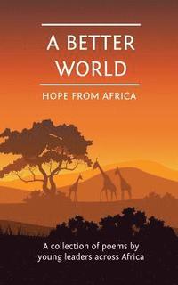 bokomslag A Better World: Hope From Africa