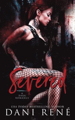 Dani René - Severed: A Dark Romance, Häftad