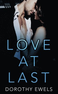 Dorothy Ewels - Love At Last, Häftad