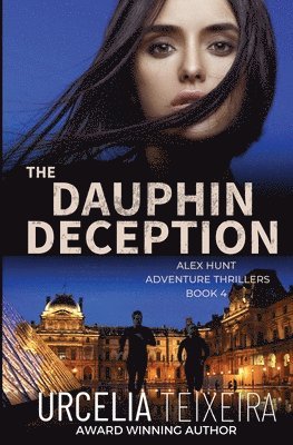 Urcelia Teixeira - DAUPHIN DECEPTION, Häftad
