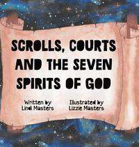 bokomslag Scrolls, courts and the seven spirits of God