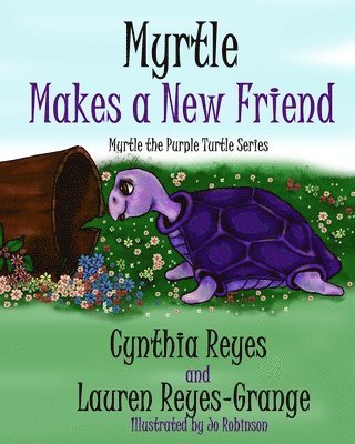 bokomslag Myrtle Makes a New Friend: Myrtle the Purple Turtle Series