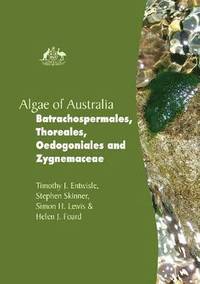 bokomslag Algae of Australia: Batrachospermales, Thoreales, Oedogoniales and Zygnemaceae