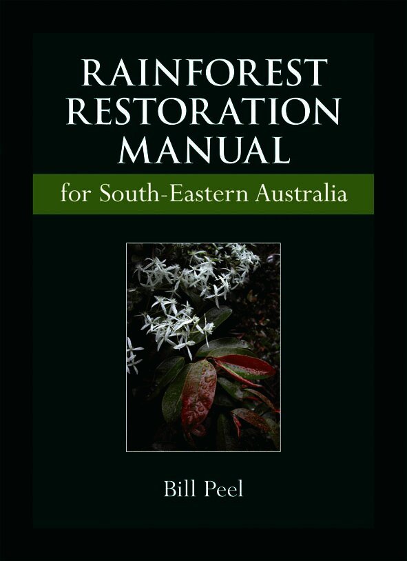 Rainforest Restoration Manual for South-Eastern Australia