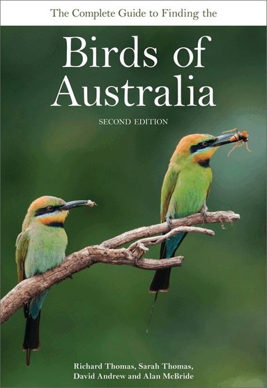 Richard Thomas, Sarah Thomas, David Andrew, Alan McBride - Complete Guide to Finding the Birds of Australia, Häftad