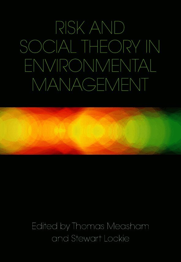Risk and Social Theory in Environmental Management