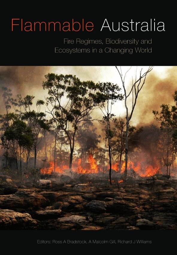 Flammable Australia Fire Regimes Biodiversity and Ecosystems in a Changing World