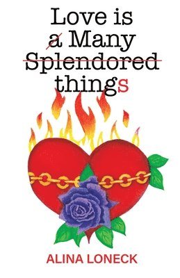 Alina Loneck - Love is Many Things, Häftad