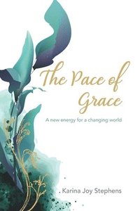 bokomslag The Pace of Grace: A Different Pace for a New World