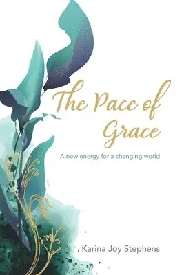 Karina Joy Stephens - The Pace of Grace: A Different Pace for a New World, Häftad. Tillgänglighet: Lägg i varukorg