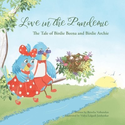 Love in the Pandemic: The Tale of Birdie Beena and Birdie Archie 1