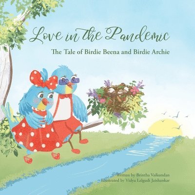 Love in the Pandemic: The Tale of Birdie Beena and Birdie Archie