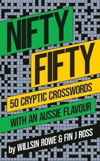 bokomslag Nifty Fifty: 50 Cryptic Crosswords with an Aussie Flavour