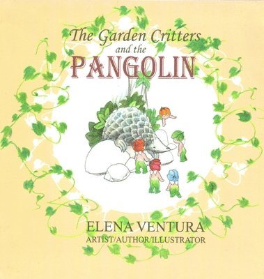 The Garden Critters and the Pangolin 1