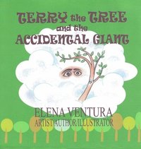 bokomslag Terry the Tree and the Accidental Giant