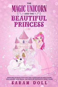 bokomslag The Magic Unicorn and the Beautiful Princess